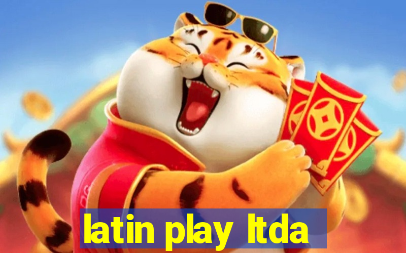 latin play ltda